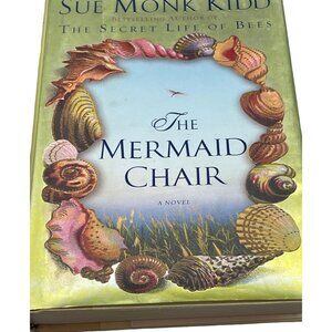 The Mermaid Chair a novel by Sue Monk Kidd Book 2005 Viking Penquin READ